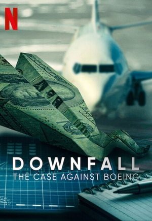 Downfall: The Case Against Boeing