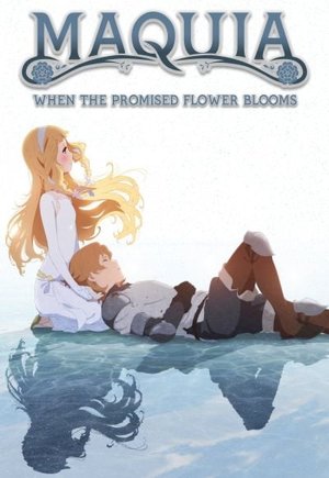 Maquia: When the Promised Flower Blooms