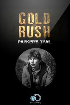 Gold Rush: Parker's Trail