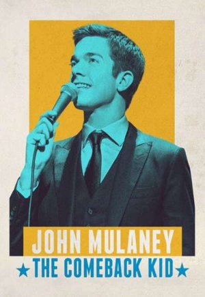 John Mulaney: The Comeback Kid