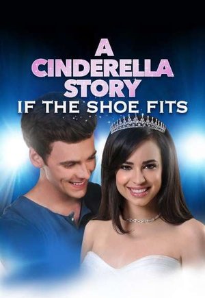 A Cinderella Story: If the Shoe Fits