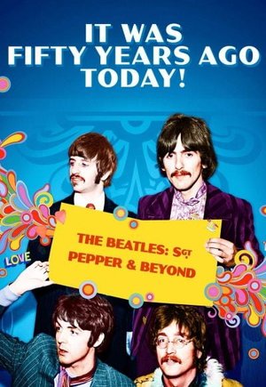 It Was Fifty Years Ago Today! The Beatles: Sgt. Pepper & Beyond