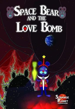 Space Bear and the Love Bomb