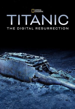 Titanic: The Digital Resurrection