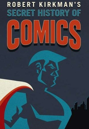 Secret History of Comics