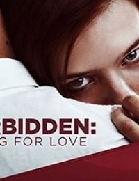 Forbidden: Dying for Love