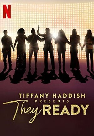Tiffany Haddish Presents: They Ready