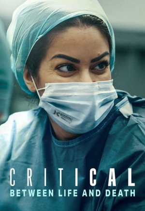 Critical: Between Life and Death