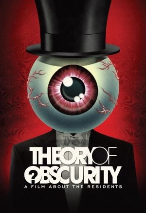 Theory of Obscurity: A Film About the Residents